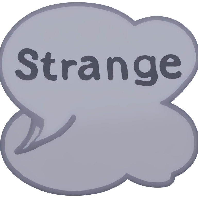 genmoji：speech bubble with text saying strange
